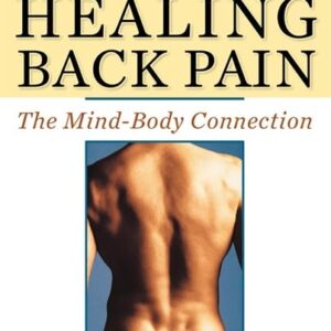 Healing Back Pain: The Mind-Body Connection